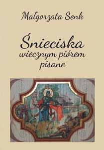 Śnieciska. Wiecznym piórem pisane Śnieciska. Wiecznym piórem pisane