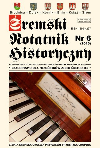 Śremski Notatnik Historyczny nr 6 (2010) Śremski Notatnik Historyczny nr 6 (2010)