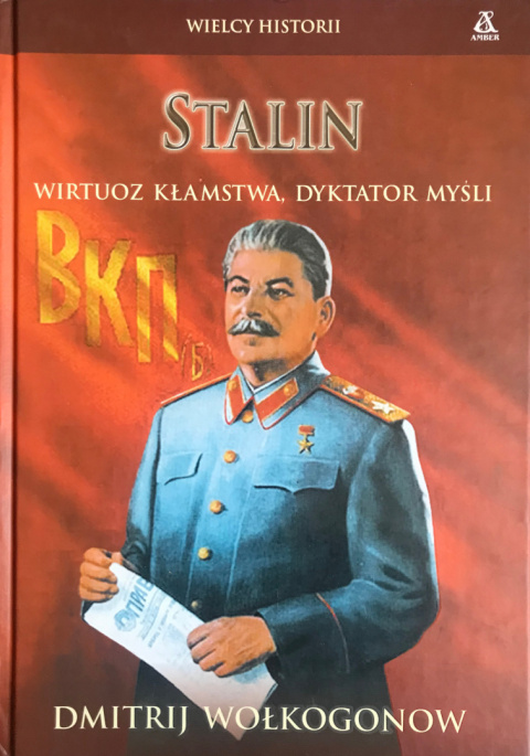 Stalin wirtuoz kłamstwa, dyktator myśli Stalin wirtuoz kłamstwa, dyktator myśli