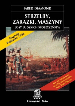 Strzelby, zarazki, maszyny. Losy ludzkich społeczeństw