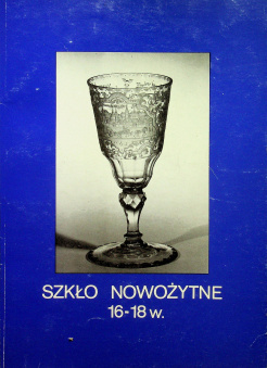 Szkło nowożytne 16-18 w.