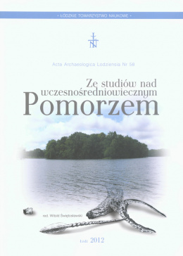 Ze studiów nad wczesnośredniowiecznym Pomorzem