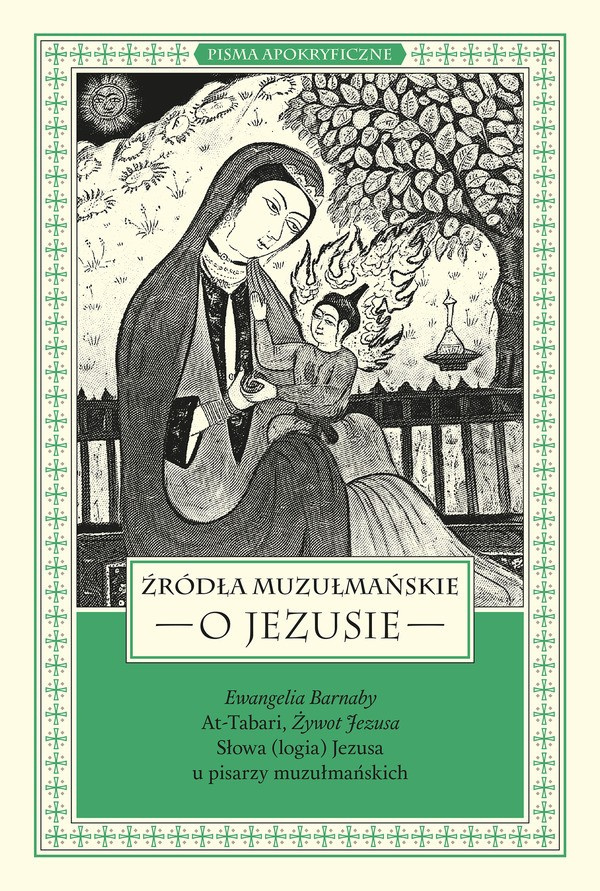 Źródła muzułmańskie o Jezusie. Ewangelia Barnaby At-Tabari, Żywot Jezusa, Słowa (logia) Jezusa u pisarzy muzułmańskich Źródła muzułmańskie o Jezusie. Ewangelia Barnaby At-Tabari, Żywot Jezusa, Słowa (logia) Jezusa u pisarzy muzułmańskich