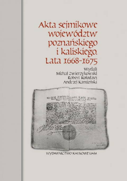 Akta sejmikowe województw poznańskiego i kaliskiego. Lata 1668-1675