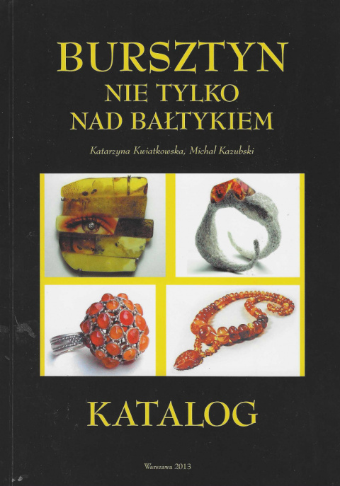 Bursztyn nie tylko nad Bałtykiem. Katalog