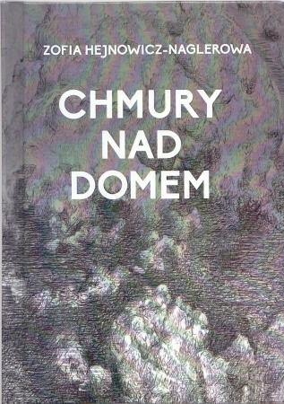 Chmury nad domem. Wspomnienia łączniczki Chmury nad domem. Wspomnienia łączniczki