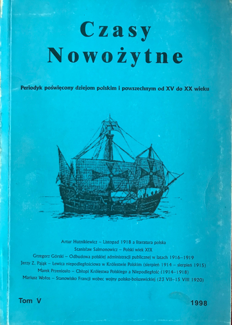 Czasy nowożytne. Periodyk poświęcony dziejom polskim i powszechym od XV do XX wieku. Tom V / 1998
