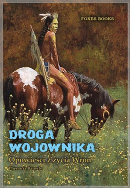 Droga wojownika. Opowieści z życia Wron