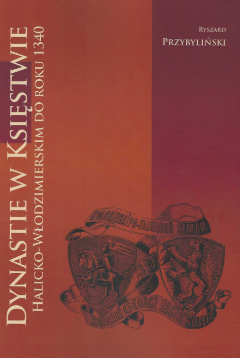 Dynastie w Księstwie Halicko-Włodzimierskim do roku 1340 Dynastie w Księstwie Halicko-Włodzimierskim do roku 1340