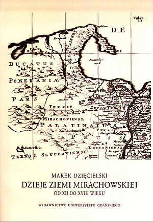 Dzieje ziemi mirachowskiej od XII do XVIII wieku