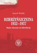 Dzierżyńszczyzna 1932–1937. Rejon skazany na likwidację