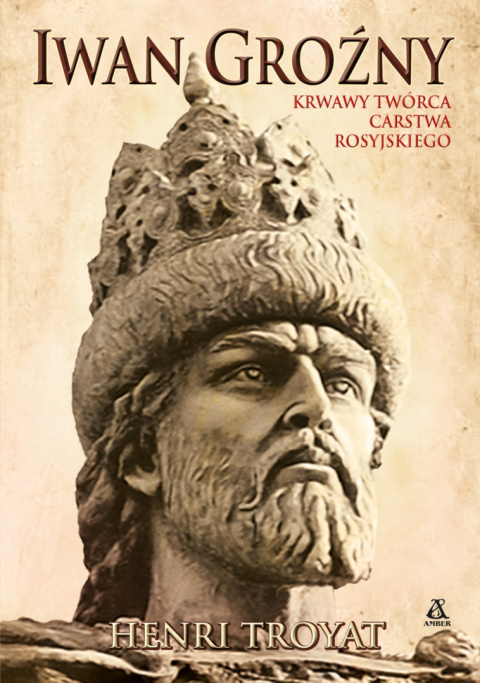 Iwan Groźny krwawy twórca carstwa rosyjskiego Iwan Groźny krwawy twórca carstwa rosyjskiego