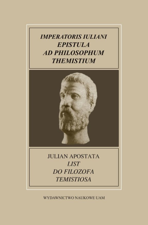 Julian Apostata. List do filozofa Temistiosa Julian Apostata. List do filozofa Temistiosa