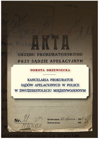 Kancelaria prokuratur sądów apelacyjnych w Polsce w dwudziestoleciu międzywojennym Kancelaria prokuratur sądów apelacyjnych w Polsce w dwudziestoleciu międzywojennym