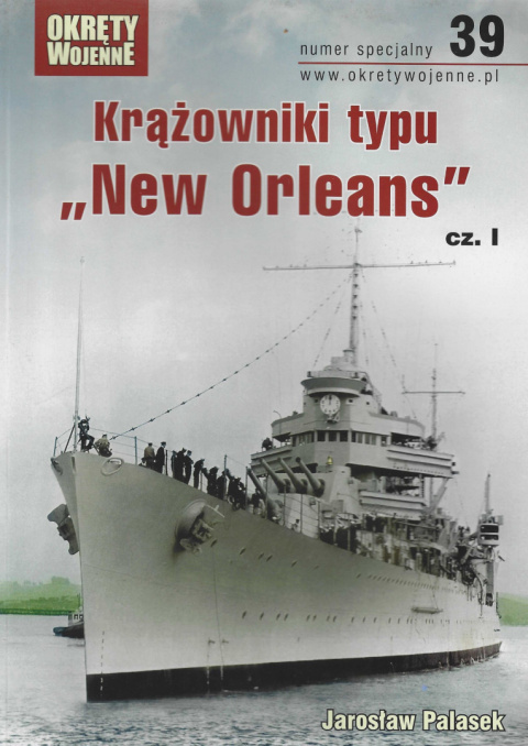 Krążowniki typu New Orleans cz. I. Numer specjalny 39 Krążowniki typu New Orleans cz. I. Numer specjalny 39