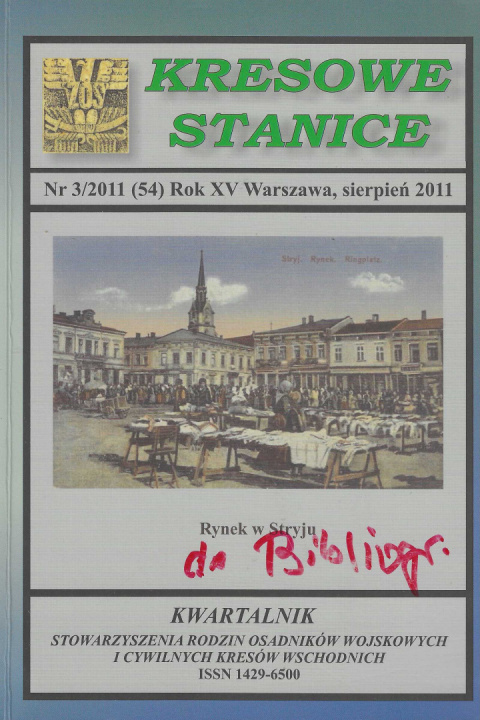 Kresowe stanice. Nr 3/2011 (54). Rynek w Stryju. Nr Kresowe stanice. Nr 3/2011 (54). Rynek w Stryju. Nr