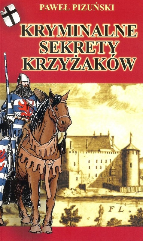 Kryminalne sekrety Krzyżaków