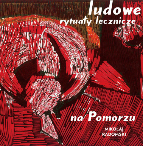 Ludowe rytuały lecznicze na Pomorzu Ludowe rytuały lecznicze na Pomorzu