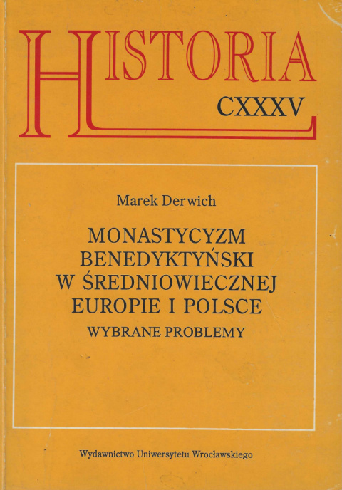 Monastycyzm benedyktyński w średniowiecznej Europie i Polsce. Wybrane problemy Monastycyzm benedyktyński w średniowiecznej Europie i Polsce. Wybrane problemy