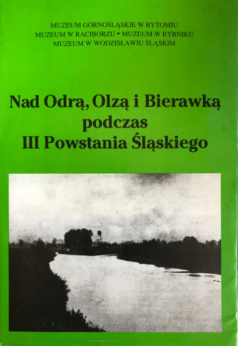 Nad Odrą, Olzą i Bienawką podczas III Powstania Śląskiego