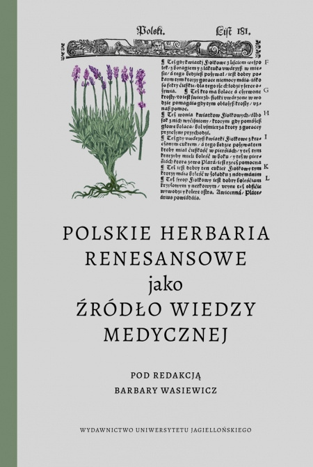 Polskie herbaria renesansowe jako źródło wiedzy medycznej Polskie herbaria renesansowe jako źródło wiedzy medycznej