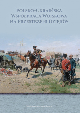 Polsko-ukraińska współpraca wojskowa na przestrzeni dziejów