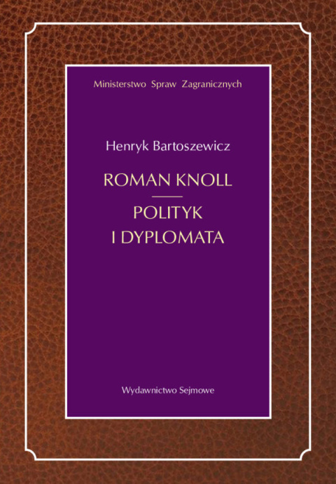 Roman Knoll. Polityk i dyplomata