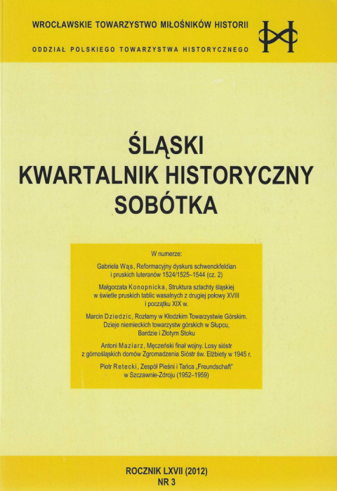 Śląski Kwartalnik Historyczny Sobótka, Rocznik LXVII (2012) nr 3 Śląski Kwartalnik Historyczny Sobótka, Rocznik LXVII (2012) nr 3