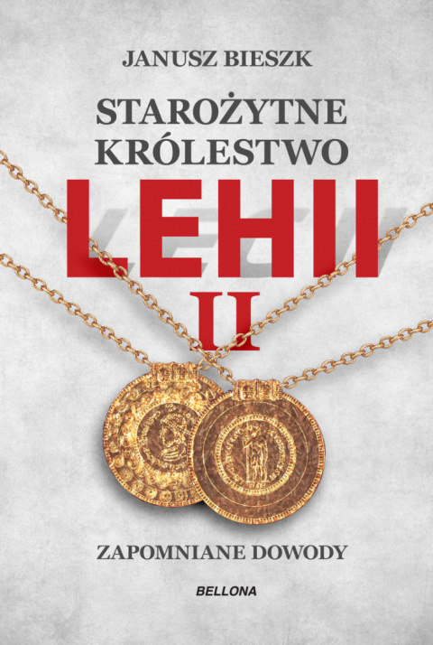 Starożytne Królestwo Lehii II. Zapomniane dowody Starożytne Królestwo Lehii II. Zapomniane dowody