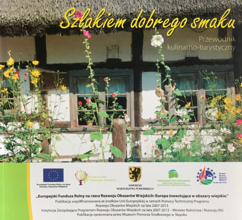 Szlakiem dobrego smaku. Przewodnik kulinarno-turystyczny Szlakiem dobrego smaku. Przewodnik kulinarno-turystyczny
