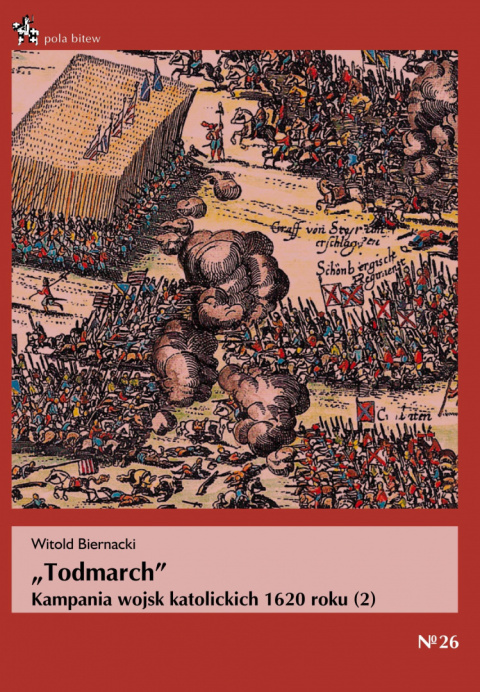 Todmarch Kampania wojsk katolickich 1620 roku (2) Todmarch Kampania wojsk katolickich 1620 roku (2)