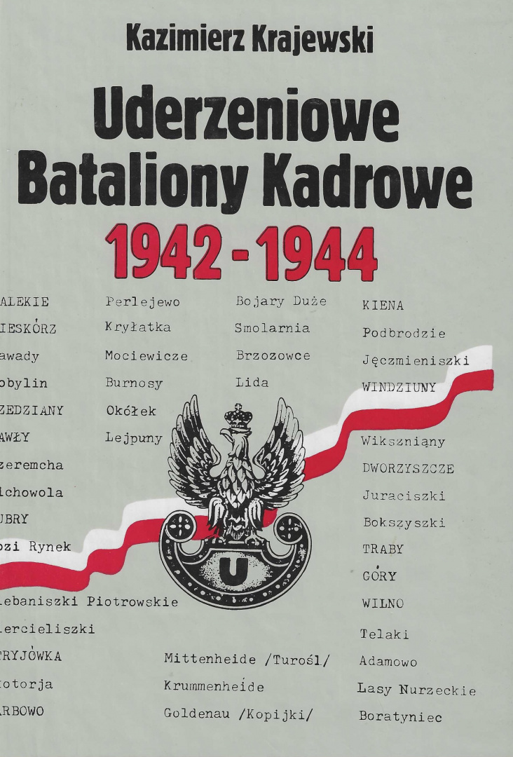 Uderzeniowe Bataliony Kadrowe 1942 - 1944 Uderzeniowe Bataliony Kadrowe 1942 - 1944