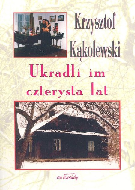 Ukradli im czterysta lat Ukradli im czterysta lat