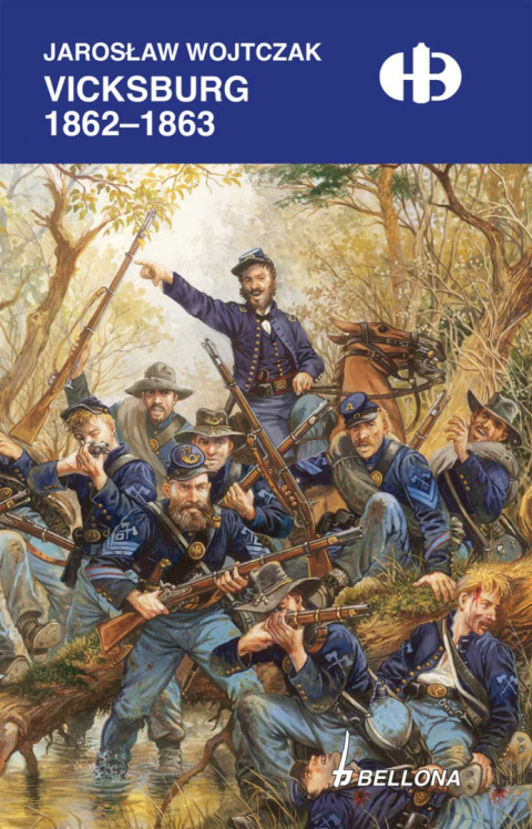 Vicksburg 1862-1863 Historyczne Bitwy Vicksburg 1862-1863 Historyczne Bitwy