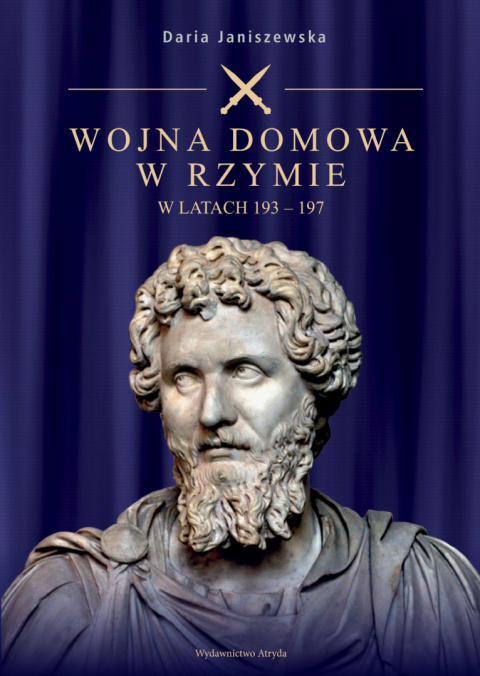 Wojna domowa w Rzymie w latach 193 - 197 Wojna domowa w Rzymie w latach 193 - 197