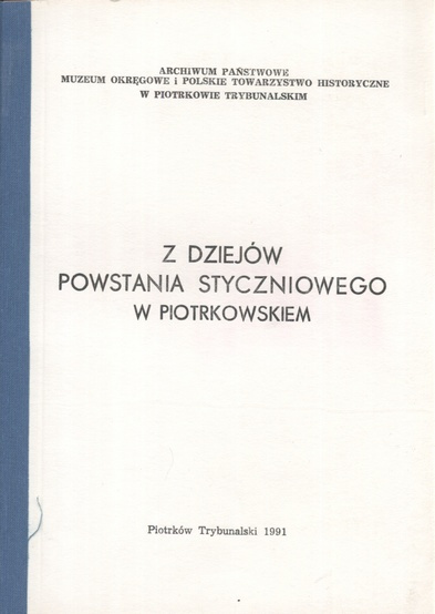 Z dziejów powstania styczniowego w Piotrkowskiem