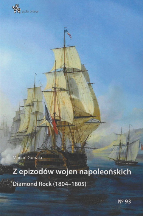 Z epizodów wojen napoleońskich. Diamond Rock (1804-1805)