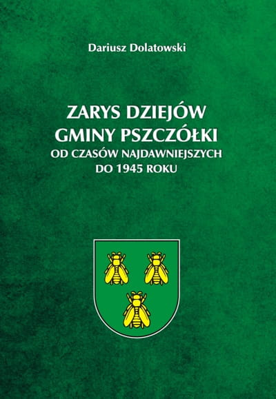 Zarys dziejów gminy Pszczółki od czasów najdawniejszych do 1945 roku