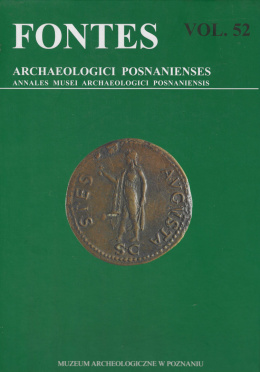 Fontes Archaeologici Posnanienses, vol. 52 Annales Musei Archeologici Posnanienses