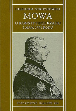 Hieronim Stroynowski. Mowa o konstytucji rządu 3 maja 1791 roku