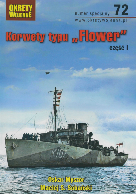Korwety typu Flower część I Numer specjalny 72 Korwety typu Flower część I Numer specjalny 72