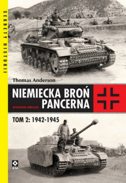 Niemiecka broń pancerna. Tom 2. 1942–1945