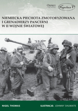 Niemiecka piechota zmotoryzowana i grenadierzy pancerni w II wojnie światowej