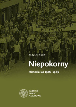 Niepokorny. Historia lat 1976 - 1989