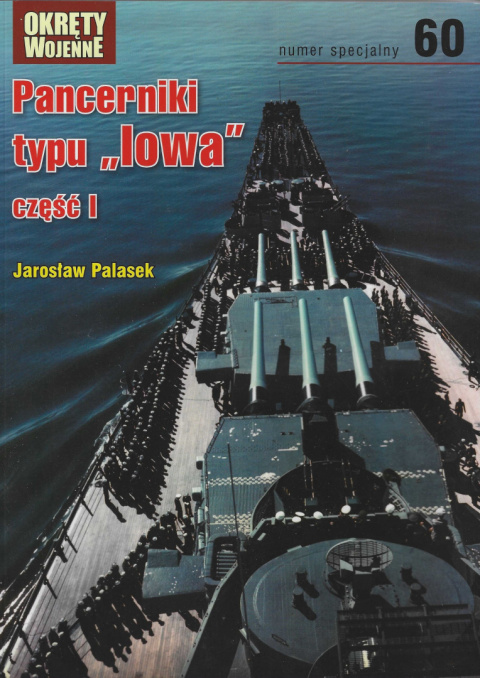 Pancerniki typu Iowa część I Numer specjalny 60