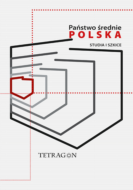 Państwo średnie Polska. Studia i szkice, Tom I Państwo średnie Polska. Studia i szkice, Tom I