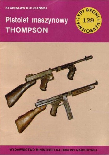 Pistolet maszynowy THOMPSON Pistolet maszynowy THOMPSON