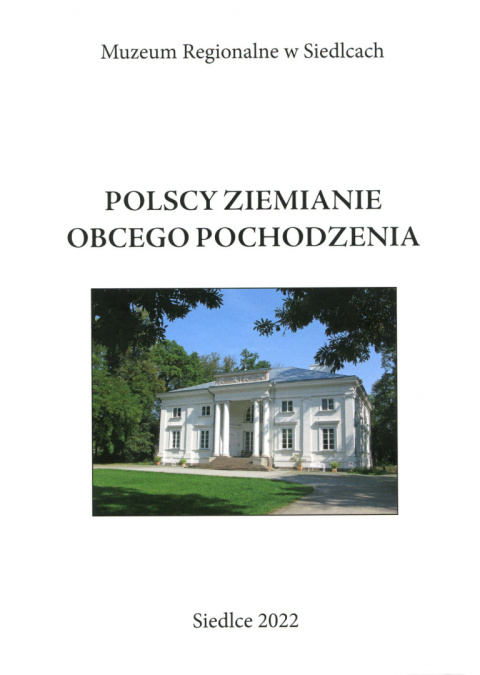Polscy ziemianie obcego pochodzenia Polscy ziemianie obcego pochodzenia