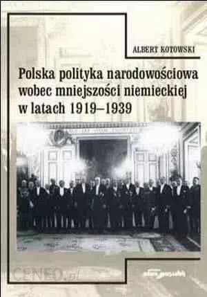 Polska polityka narodowościowa wobec mniejszości niemieckiej w latach 1919-1939