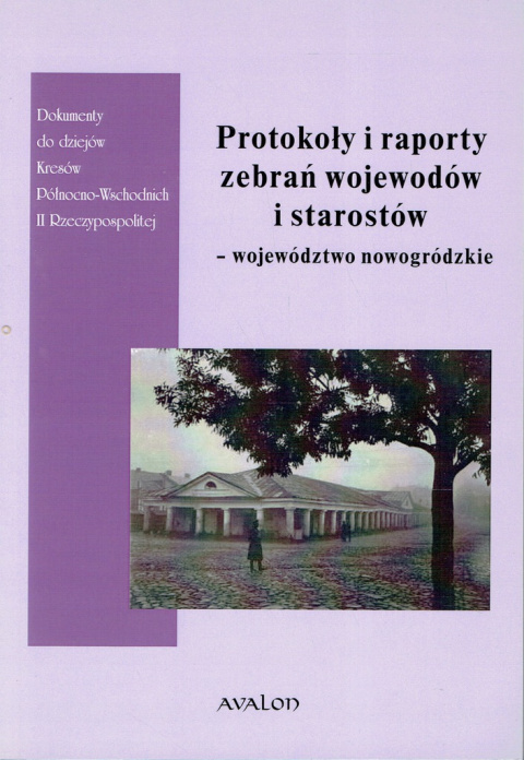 Protokoły i raporty zebrań wojewodów i starostów - województwo nowogródzkie